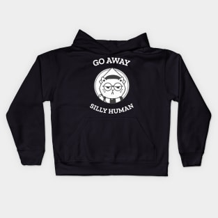 Go away silly human Kids Hoodie